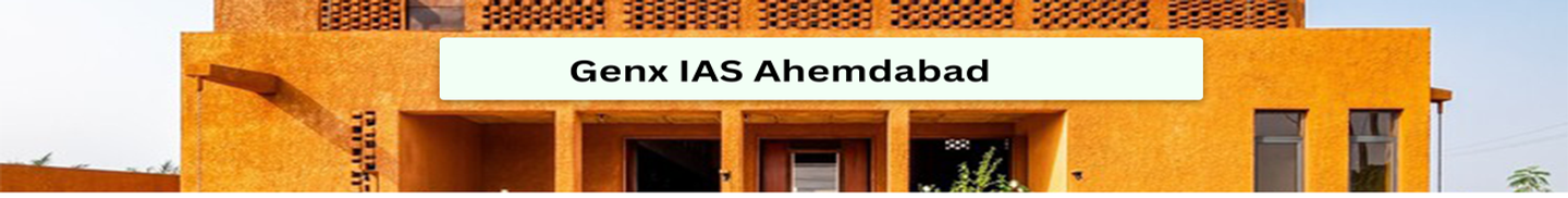 Genx IAS Ahmedabad